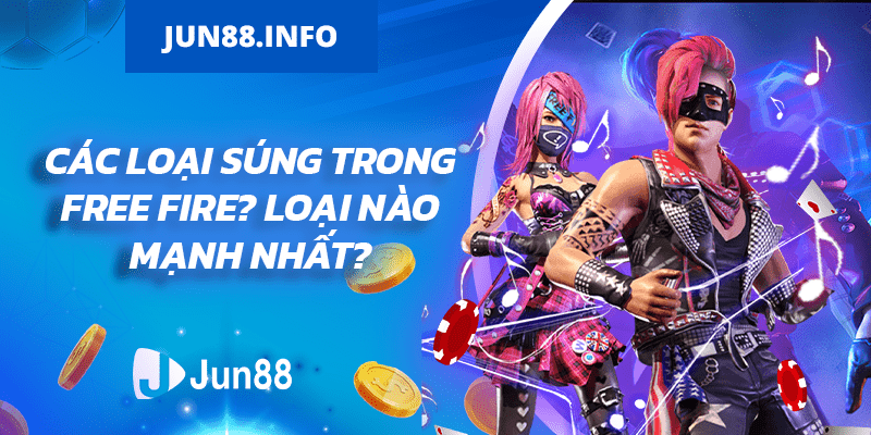 Các loại súng trong Free Fire - Loại nào mạnh nhất