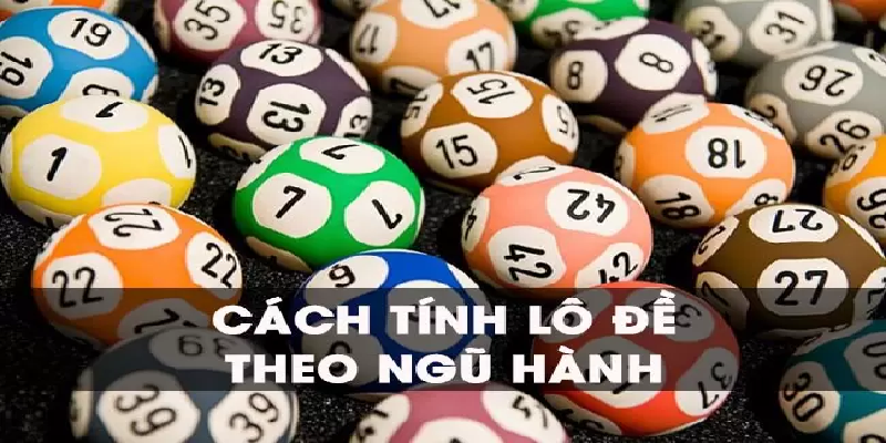 cach tinh lo de theo ngu hanh jun88 1