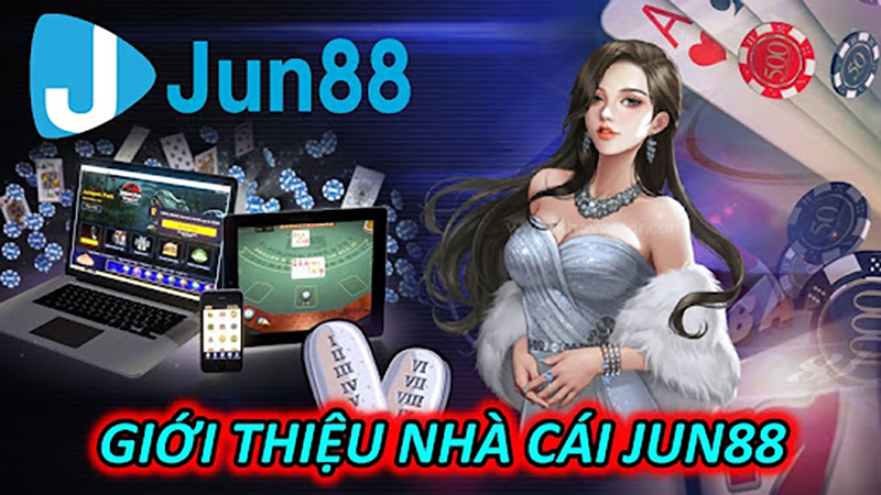 gioi thieu nha cai jun88