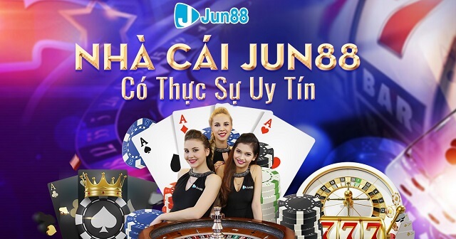 Nhà cái Jun88 có thực sự uy tín